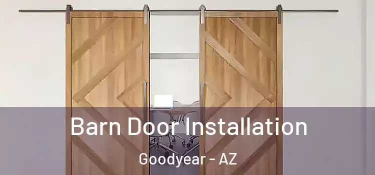  Barn Door Installation Goodyear - AZ