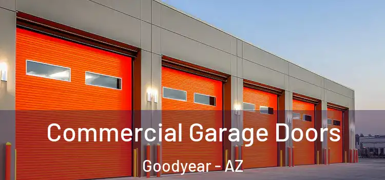  Commercial Garage Doors Goodyear - AZ