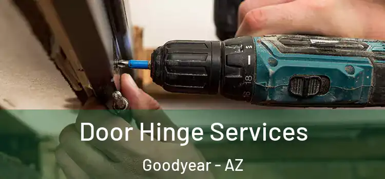 Door Hinge Services Goodyear - AZ