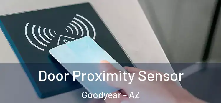  Door Proximity Sensor Goodyear - AZ