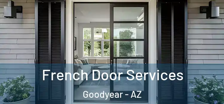  French Door Services Goodyear - AZ