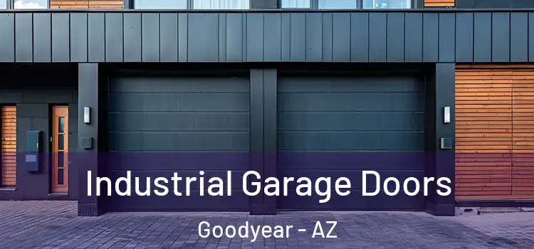  Industrial Garage Doors Goodyear - AZ