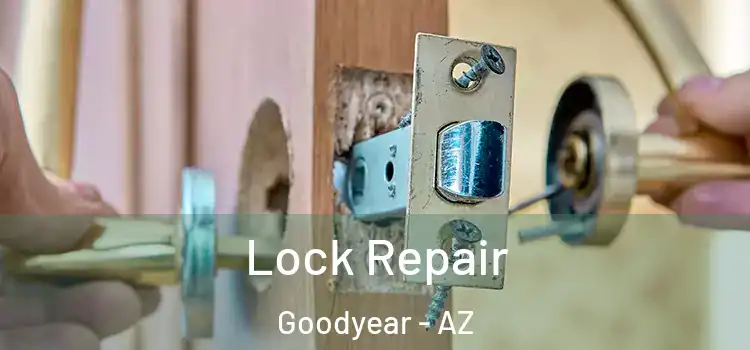  Lock Repair Goodyear - AZ