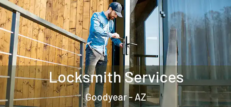 Locksmith Services Goodyear - AZ