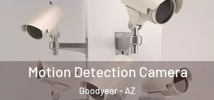  Motion Detection Camera Goodyear - AZ