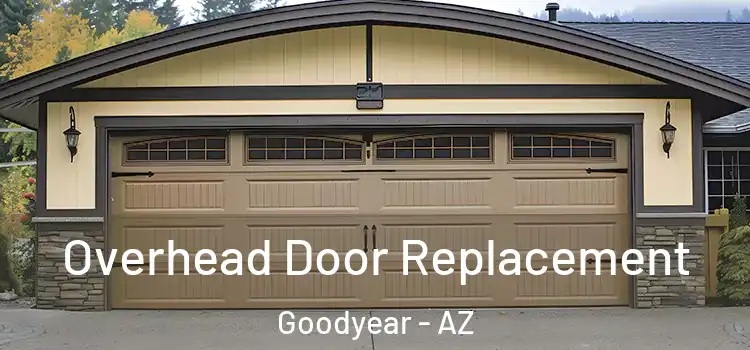  Overhead Door Replacement Goodyear - AZ