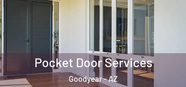  Pocket Door Services Goodyear - AZ