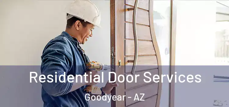 Residential Door Services Goodyear - AZ