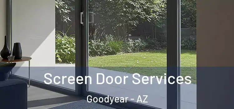  Screen Door Services Goodyear - AZ