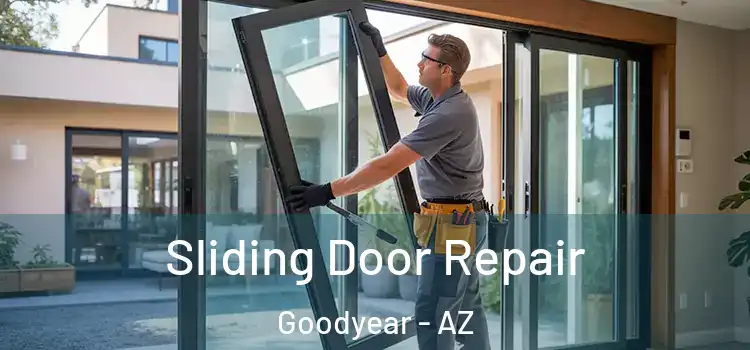 Sliding Door Repair Goodyear - AZ