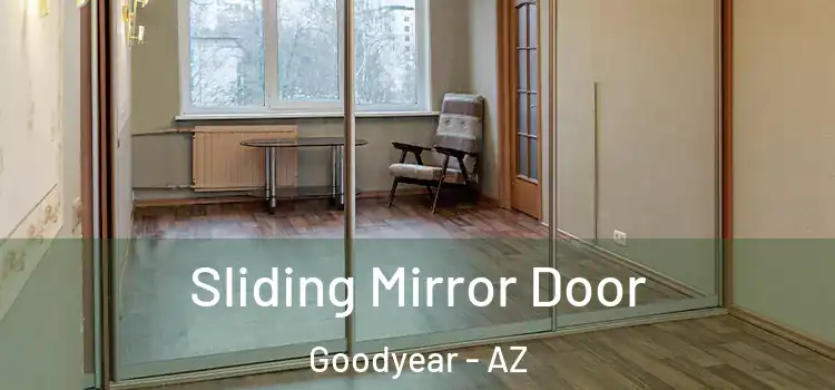  Sliding Mirror Door Goodyear - AZ