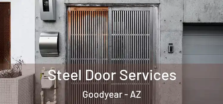 Steel Door Services Goodyear - AZ